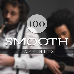 100 Smooth Jazz Hits - Restaurant Background Chill Out Cafe, Bossa Nova, Swing Party, Lounge Session del Mar