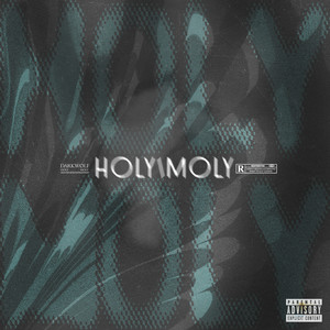 Holy Moly (Explicit)