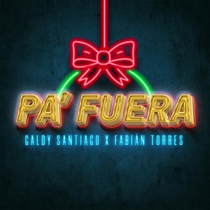 Pa' Fuera (feat. Fabian Torres)