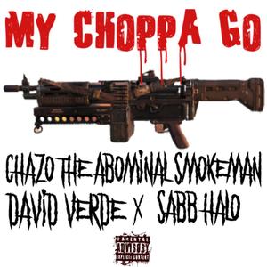My Choppa Go(feat. David Verde & Sabb Halo) (Explicit)