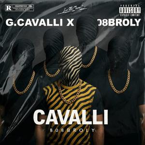 Cavalli (feat. 808Broly & g Cavalli) (Explicit)