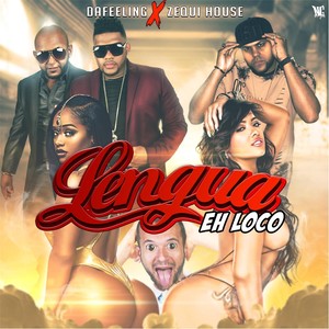 Lengua Eh Loco (feat. Zequi House)