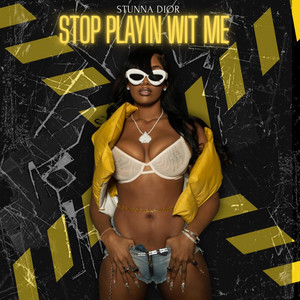 Stop Playin Wit Me (Radio Edit)
