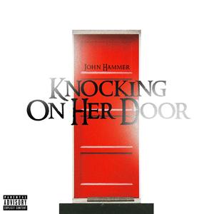 Knocking On Her Door (Explicit)