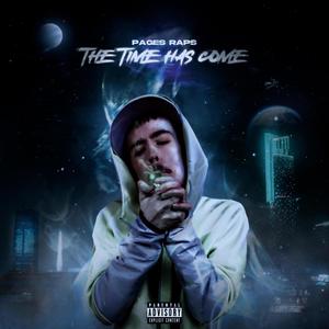 The Time Has Come (Explicit)