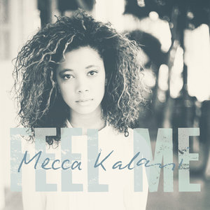Feel Me-Mecca Kalani