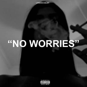 No Worries (Explicit)