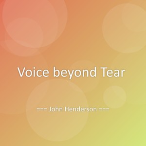 Voice beyond Tear