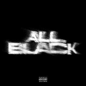 ALL BLACK (Explicit)