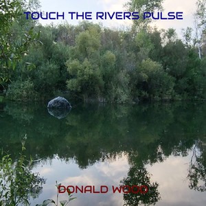 Touch the Rivers Pulse