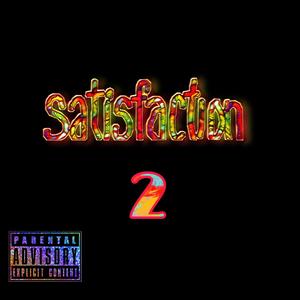 $atisfaction 2 (Explicit)