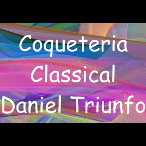 coqueteria 5 - daniel triunfo - qq音樂-千萬正版