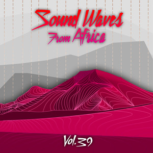 Sound Waves From Africa Vol. 39