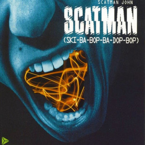 Scatman (Ski-Ba-Bop-Ba-Dop-Bop)