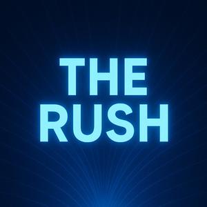 The Rush