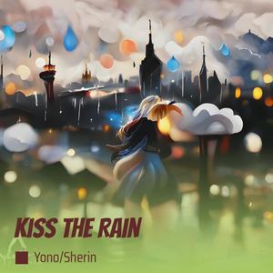 Kiss The Rain