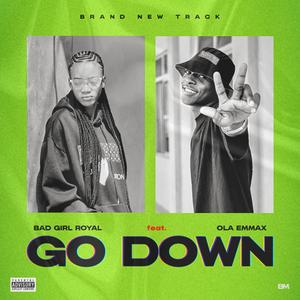 GO DOWN (feat. BAD GIRL ROYAL )