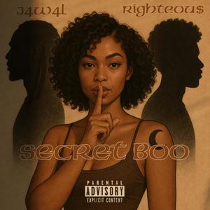 Secret Boo (feat. RIGHTEOU$) (Explicit)