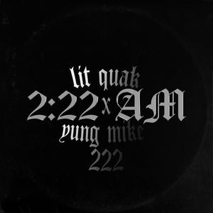 2:22 AM (feat. Lit Quak) [Explicit]