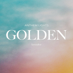 Golden-Anthem Lights&brooke