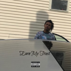 EARN MY TRUST (Explicit)