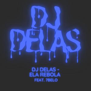 ELA REBOLA (feat. MC 7BELO) [Explicit]