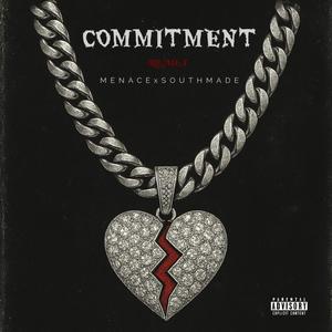 COMMITMENT (feat. SouthMade) (Explicit)