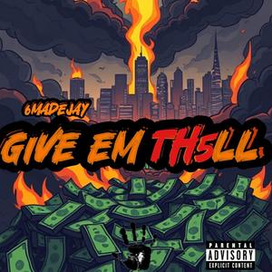 Give em Hell (Explicit)