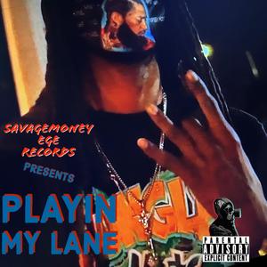 Playin My Lane (Explicit)