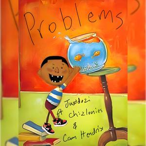 Problems (feat. Chizlonies & Cam Hendrix) (Explicit)