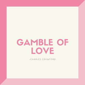 Gamble Of Love