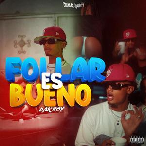 Follar Es Bueno (Explicit)