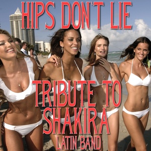 Hips Don' T Lie (Tribute to Shakira)