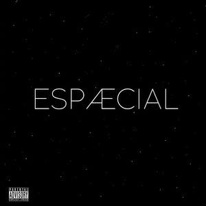 Espæcial (Explicit)