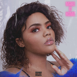 Make It Home (Explicit)