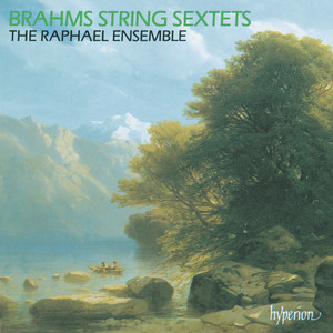 Brahms: String Sextets Nos. 1 & 2