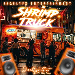 Shrimp Truck (feat. Trap Fuego) (Explicit)