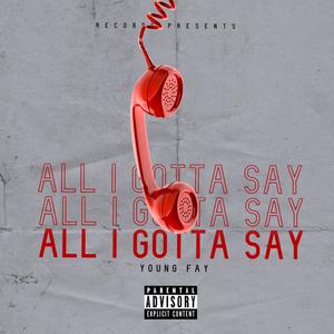 All I Gotta Say (Explicit)