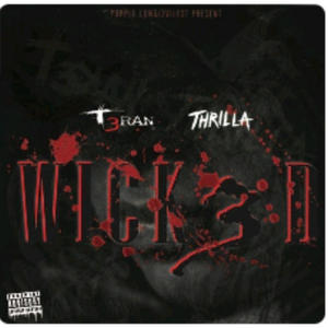 Wicked (feat. T3ran) (Explicit)