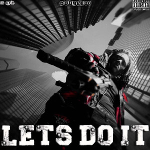 Lets Do It (Explicit)
