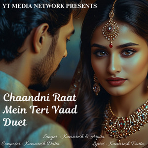 Chaandni Raat Mein Teri Yaad Duet