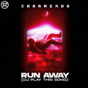 Run Away (Dj Play This Song)