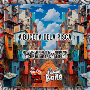 A Buceta Dela Pisca (Explicit)