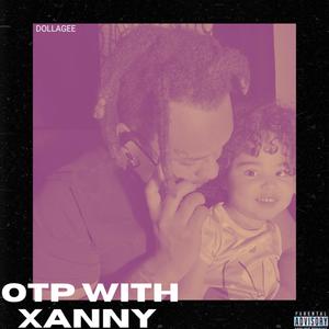 OTP WITH XANNY - SINGLE (Explicit)