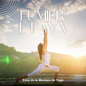 Lumière Laya: Yoga Musique Relaxante