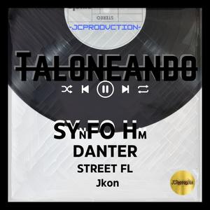 Taloneando (DANTER x STREET FL) (feat. JKONelDON & Synfo Oh) [Explicit]