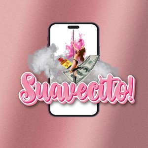 Suavecito (Explicit)