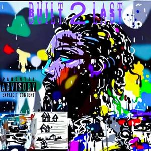 Built 2 Last (Explicit)