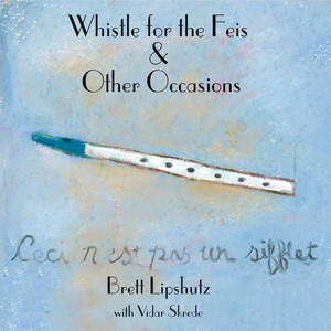 Whistle for the Feis & Other Occasions (feat. Vidar Skrede)