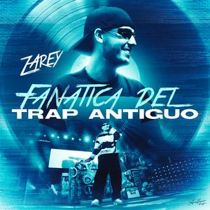 Fanática del Trap Antiguo (feat. Jay Saez) (Explicit)